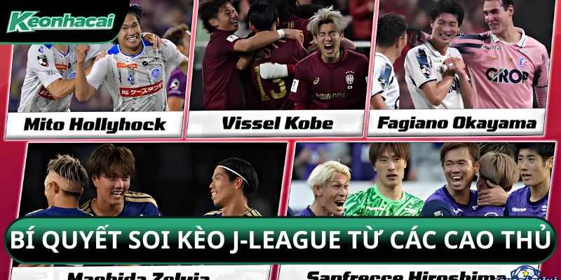 Bí quyết soi kèo J-League từ các cao thủ
