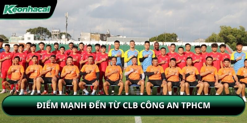 Điểm mạnh đến từ CLB Công an TPHCM